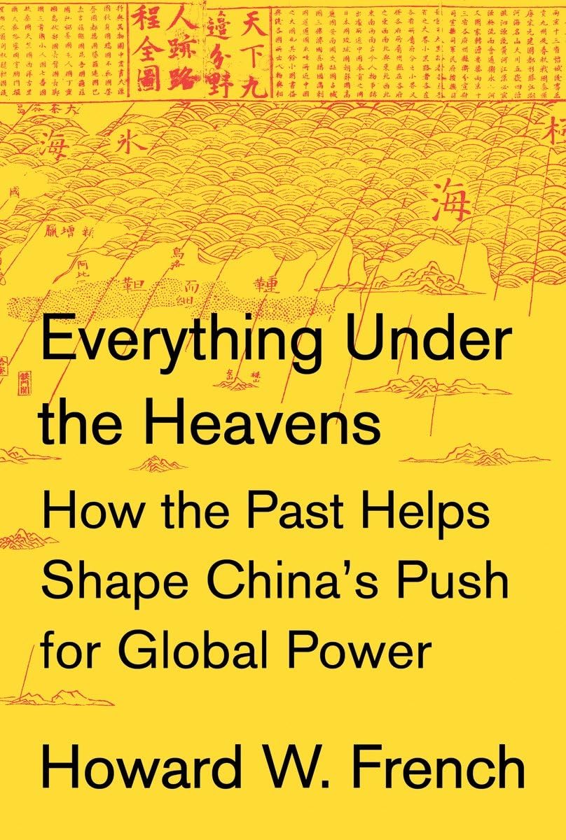Everything Under The Heavens: How The Past Helps Shape China'S Push For Global Power,Used