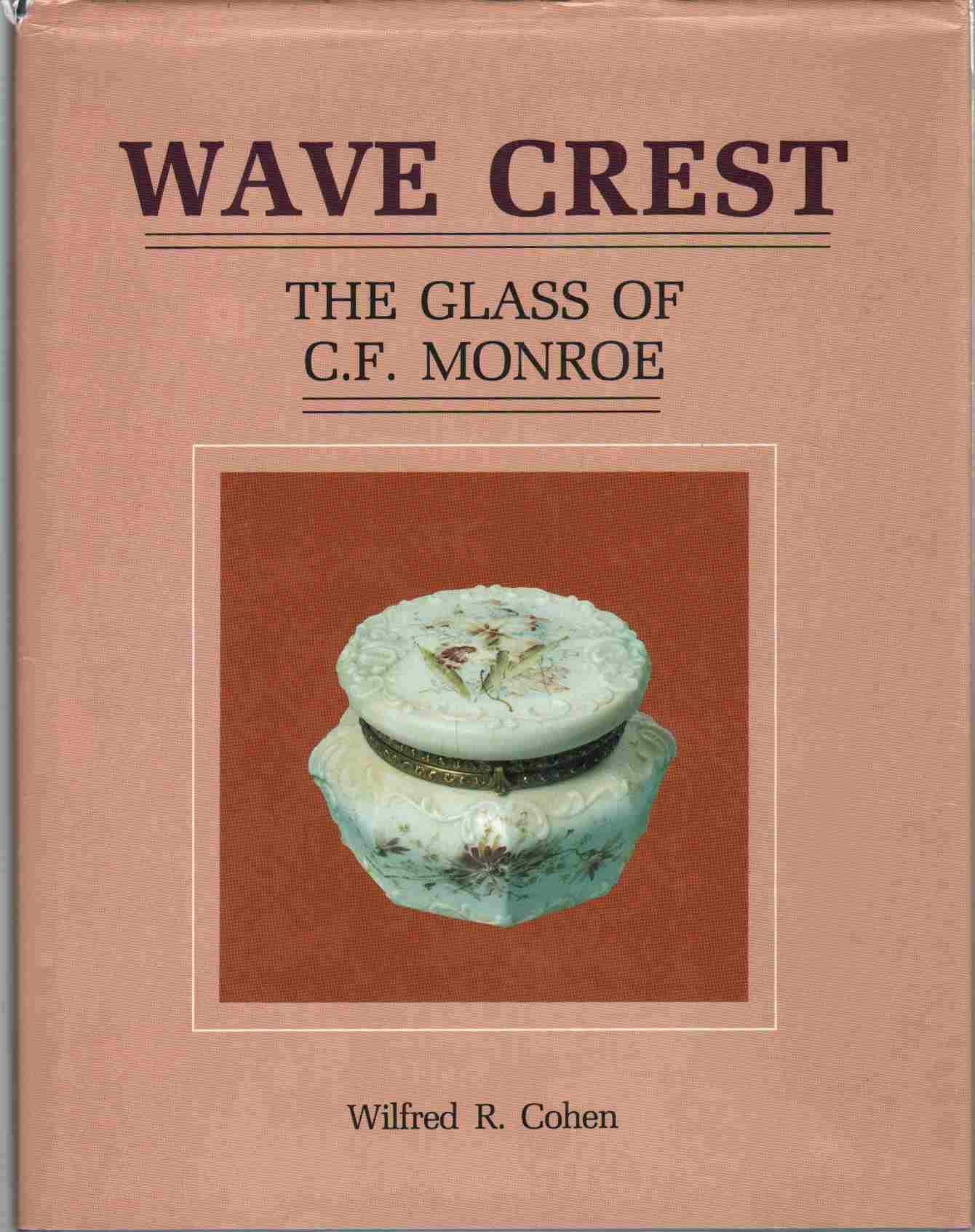 Wave Crest: The Glass of C.F. Monroe,Used