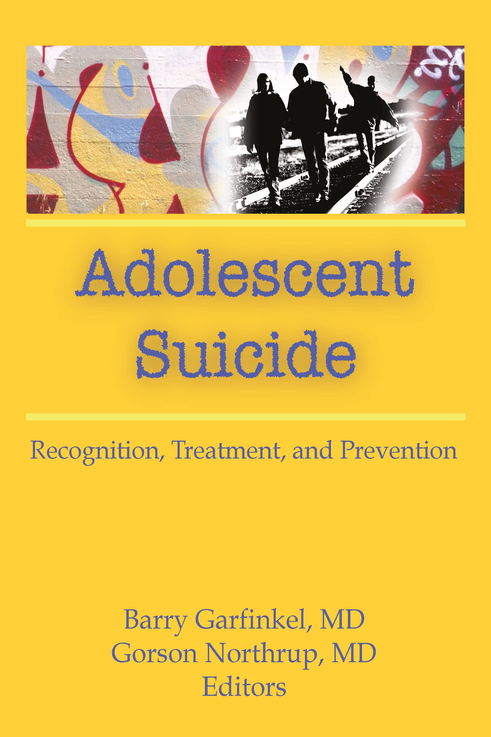 Adolescent Suicide: Recognition, Treatment, and Prevention,Used