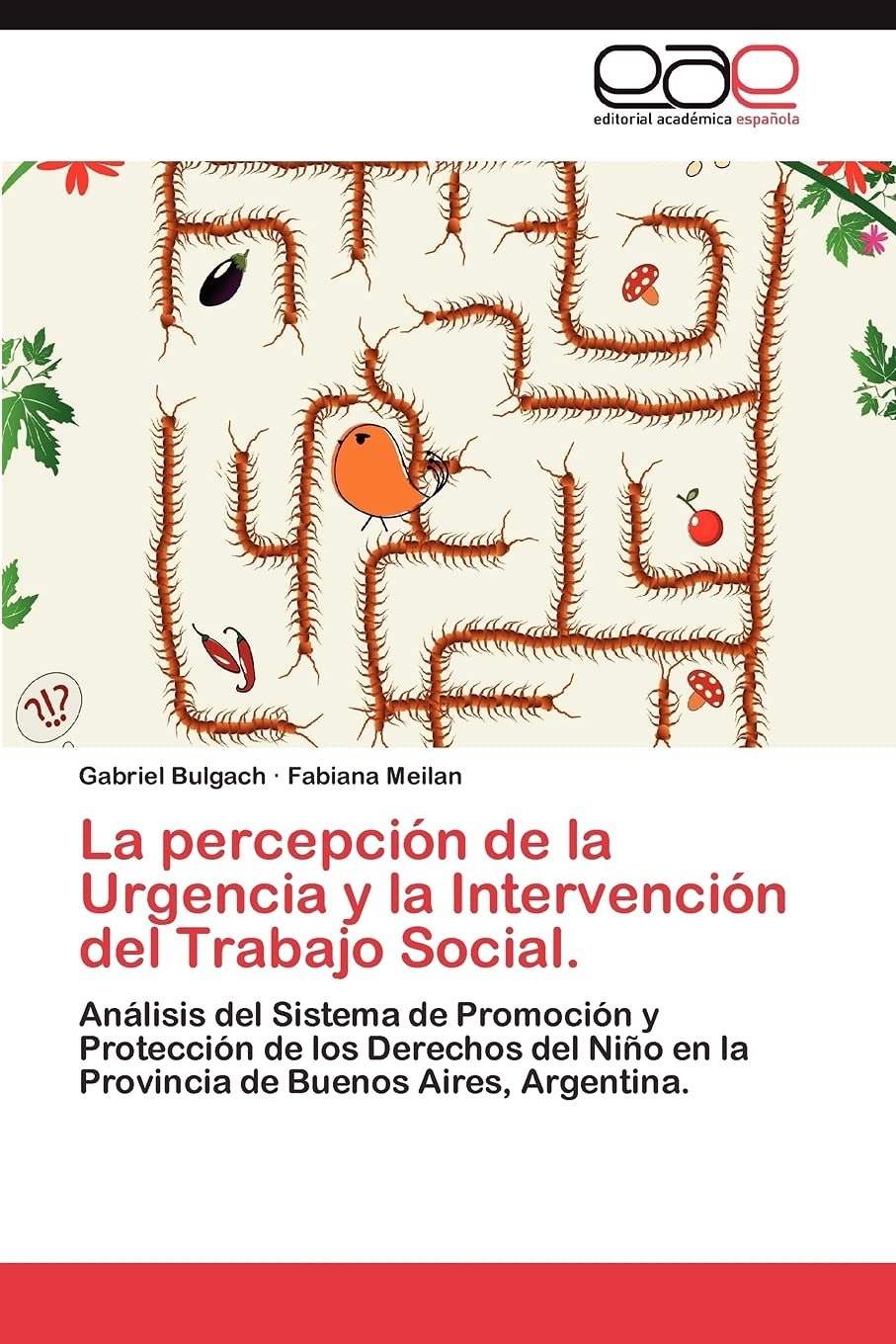 La percepcin de la Urgencia y la Intervencin del Trabajo Social.: Anlisis del Sistema de Promocin y Proteccin de los D,Used