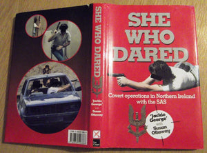 SHE WHO DARED: Covert Operations in Northern Ireland with the SAS,Used