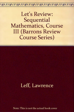 Let's Review: Sequential Mathematics, Course III (Barrons Review Course Series),Used
