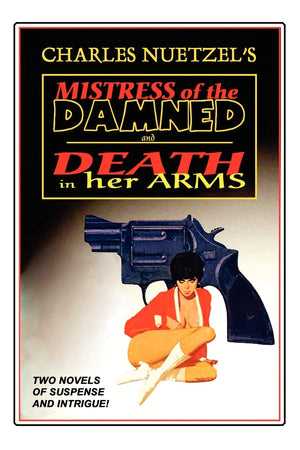 Mistress Of The Damned' And 'Death In Her Arms'  Two Tales Of Murder And Passion,New