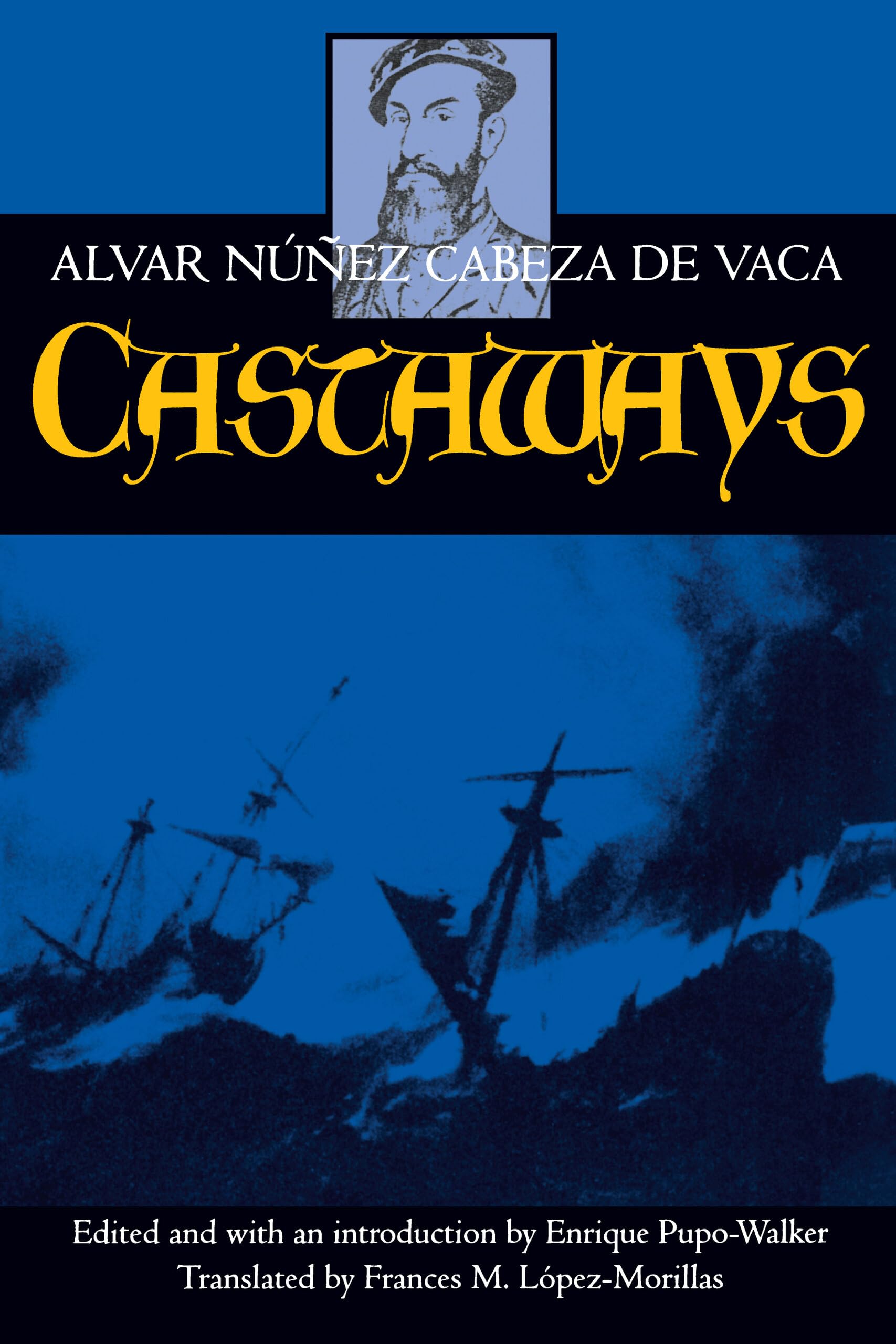 Castaways: The Narrative of Alvar Nez Cabeza de Vaca (Volume 10),Used