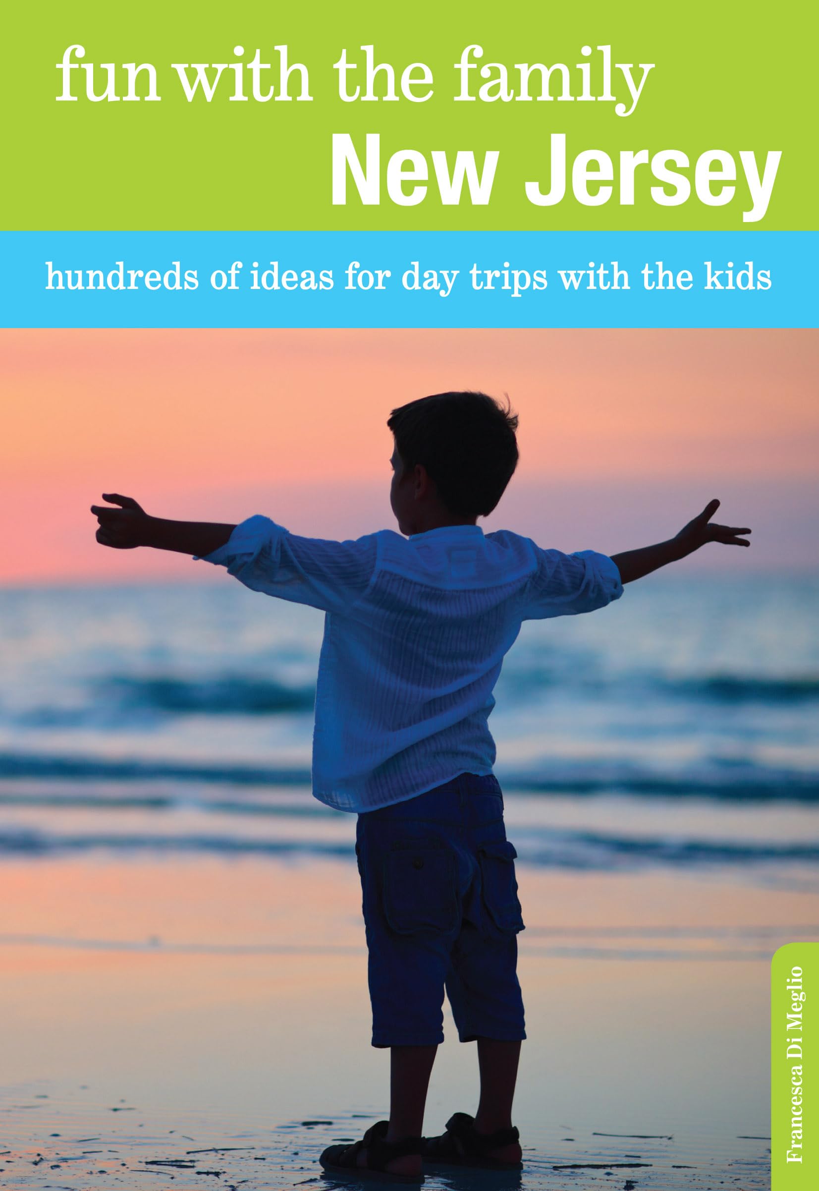 Fun with the Family New Jersey: Hundreds Of Ideas For Day Trips With The Kids (Fun with the Family Series),Used