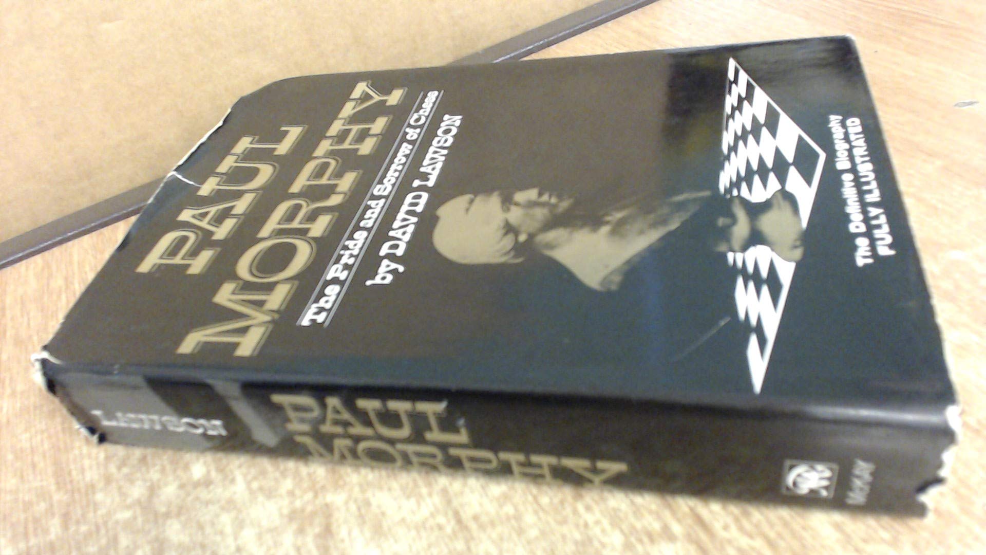 Paul Morphy: The Pride and Sorrow of Chess,New