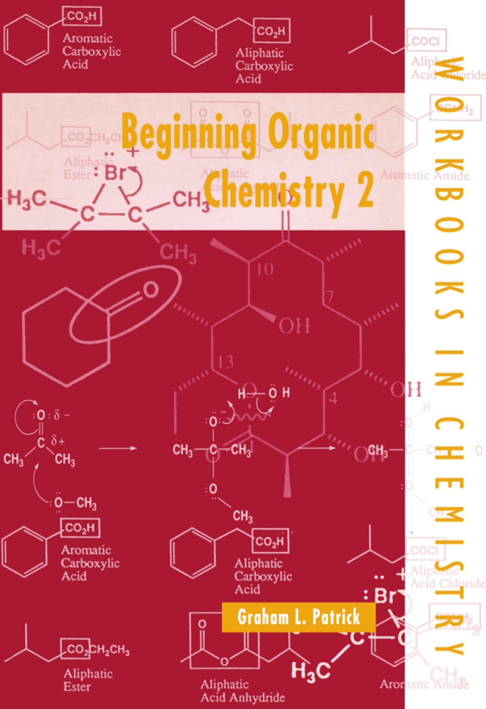 Beginning Organic Chemistry 2 (Workbooks in Chemistry),New