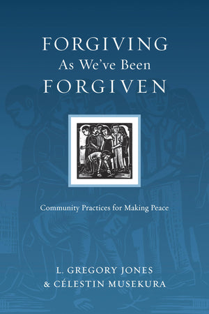 Forgiving As We've Been Forgiven: Community Practices for Making Peace (Resources for Reconciliation),Used