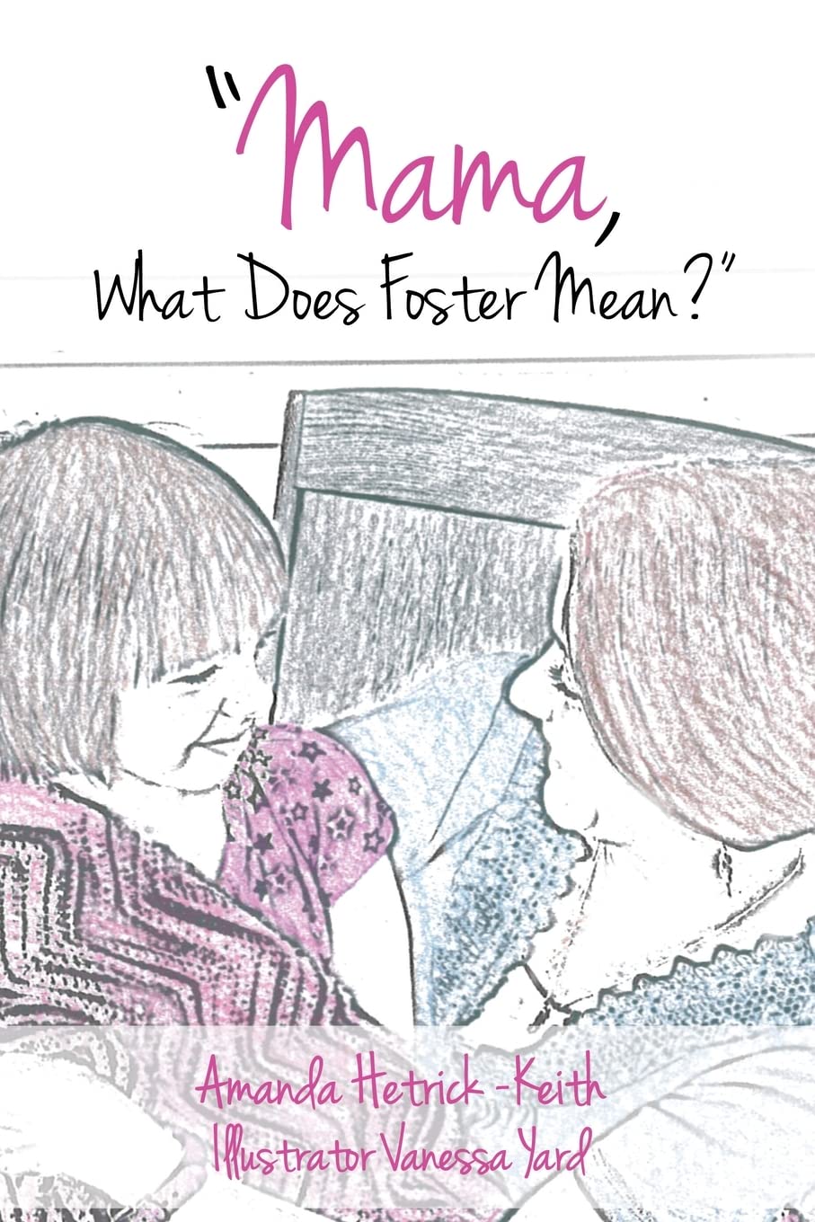 Mama, What Does Foster Mean?,New