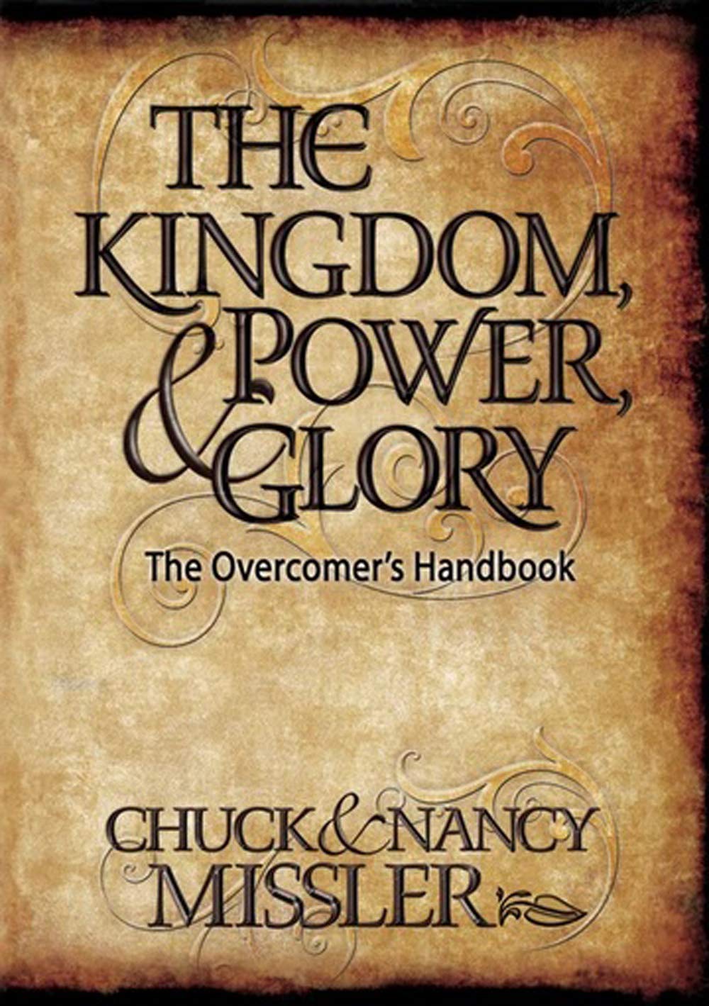 Kingdom, Power & Glory: The Overcomers Handbook,New