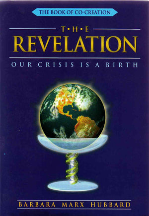 The Revelation: Our Crisis is a Birth (Book of CoCreation),Used