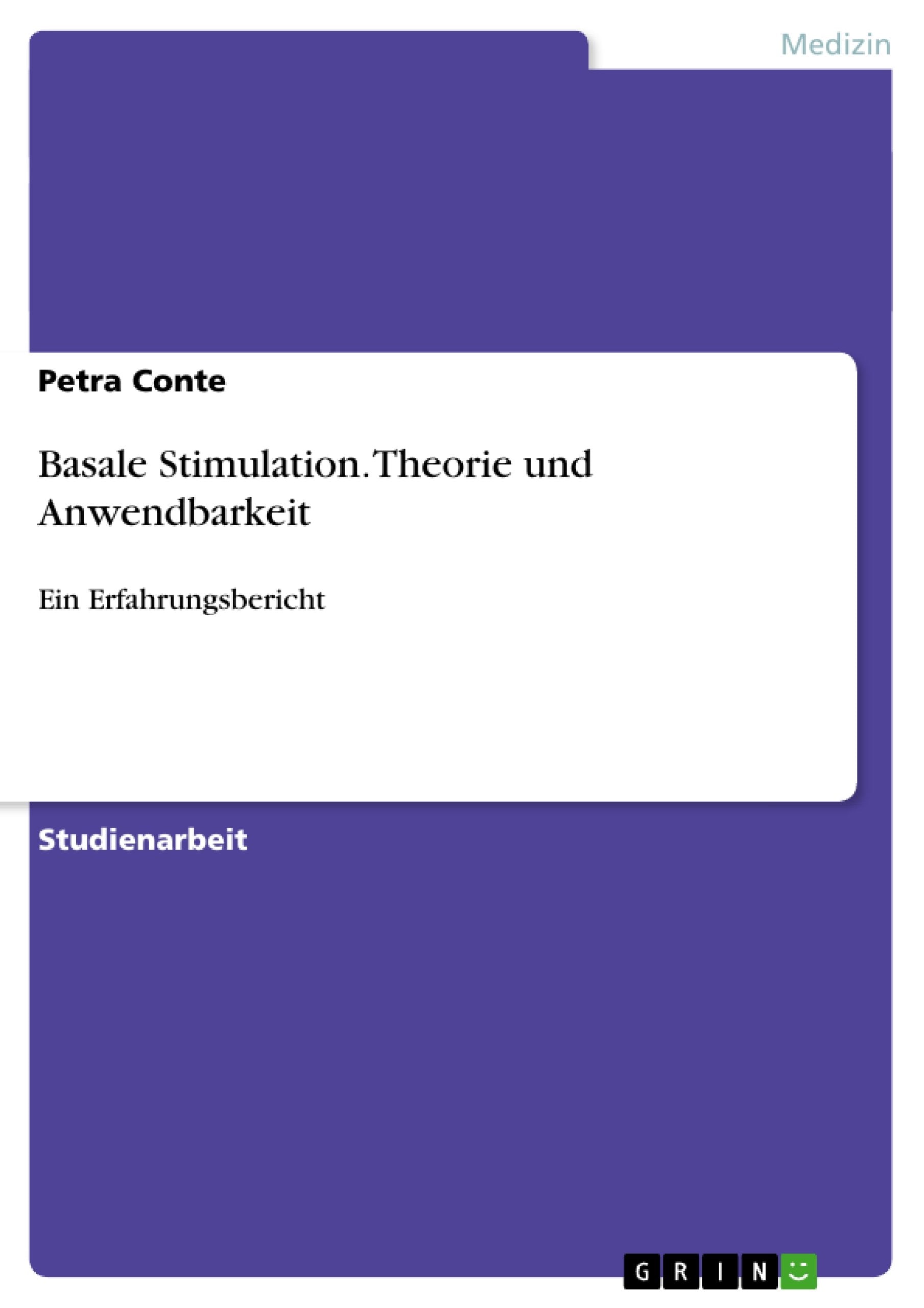 Basale Stimulation. Theorie Und Anwendbarkeit: Ein Erfahrungsbericht (German Edition),Used