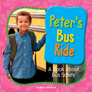 Peter's Bus Ride: A Book About Bus Safety (My Day Learning Health and Safety),Used