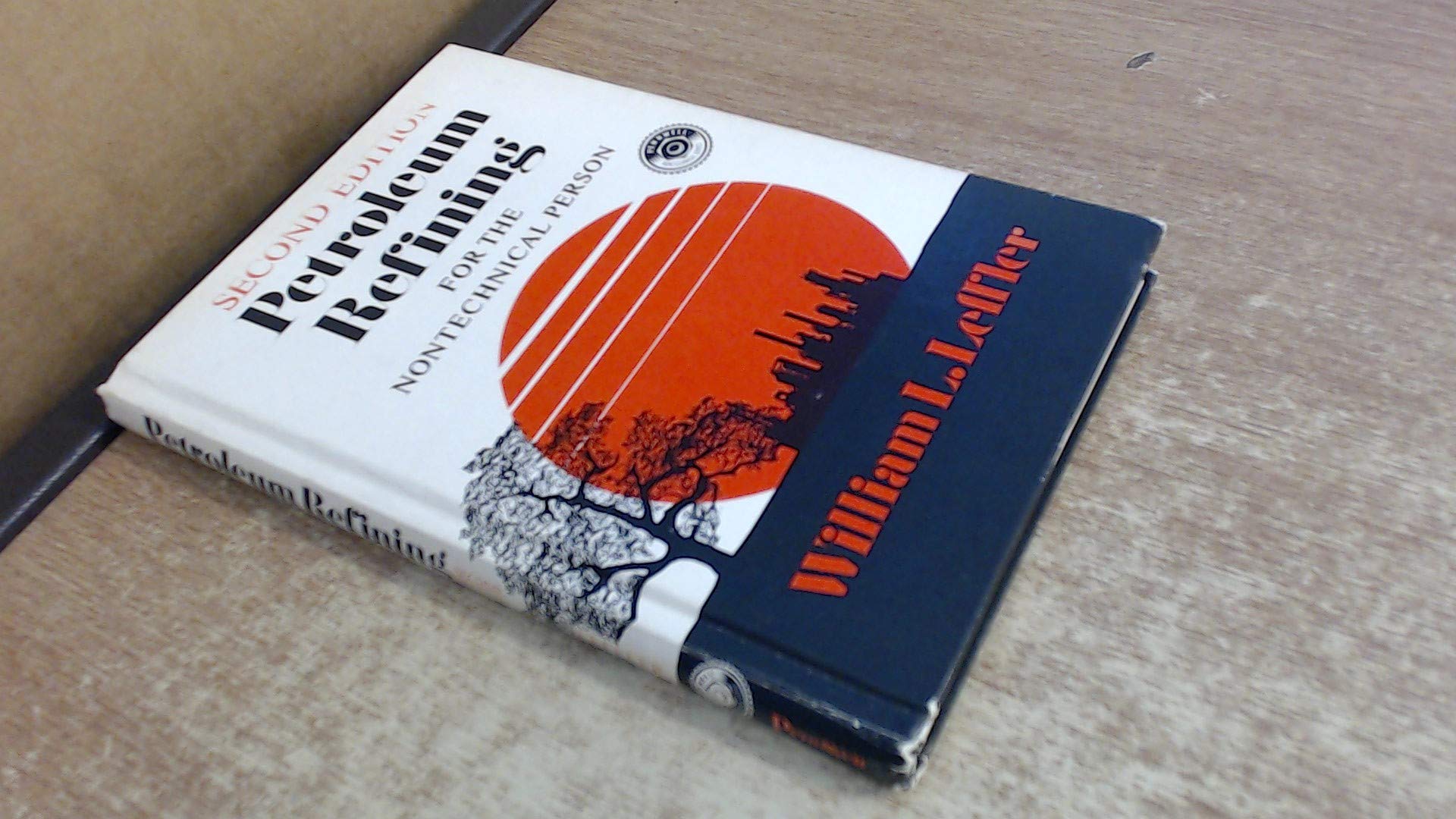 Petroleum Refining For The Nontechnical Person