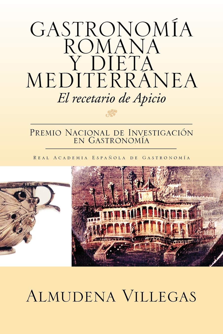 Gastronoma Romana Y Dieta Mediterrnea: El Recetario De Apicio (Spanish Edition),Used