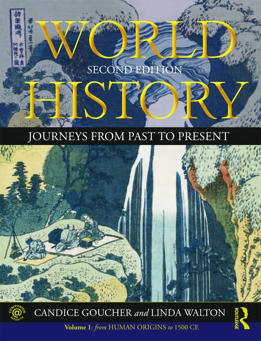 World History: Journeys From Past To Present  Volume 1: From Human Origins To 1500 Ce