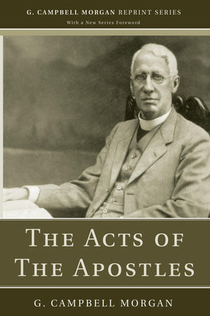 The Acts Of The Apostles (G. Campbell Morgan Reprint),Used