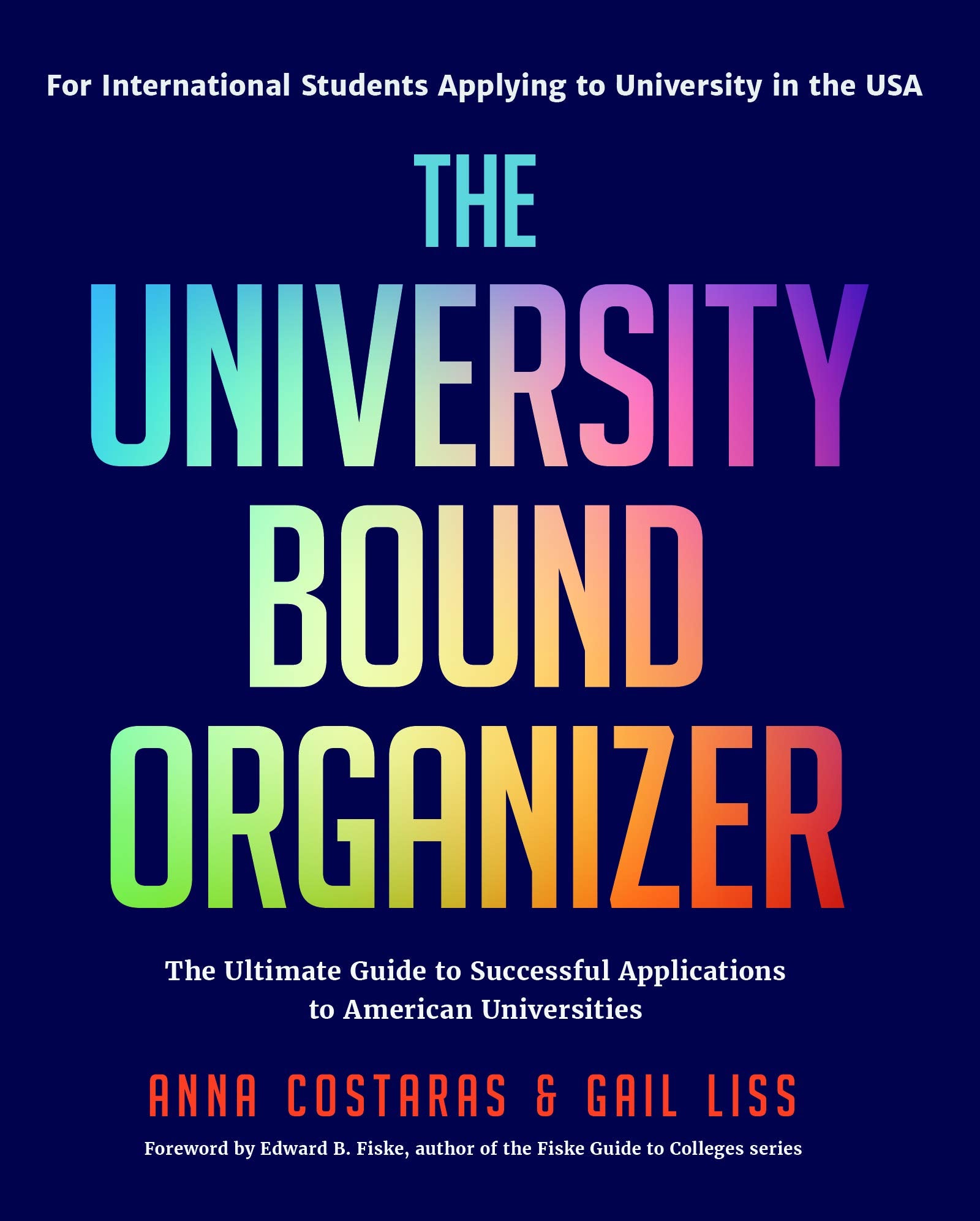 The University Bound Organizer: The Ultimate Guide to Successful Applications to American Universities (University Admission Adv,Used