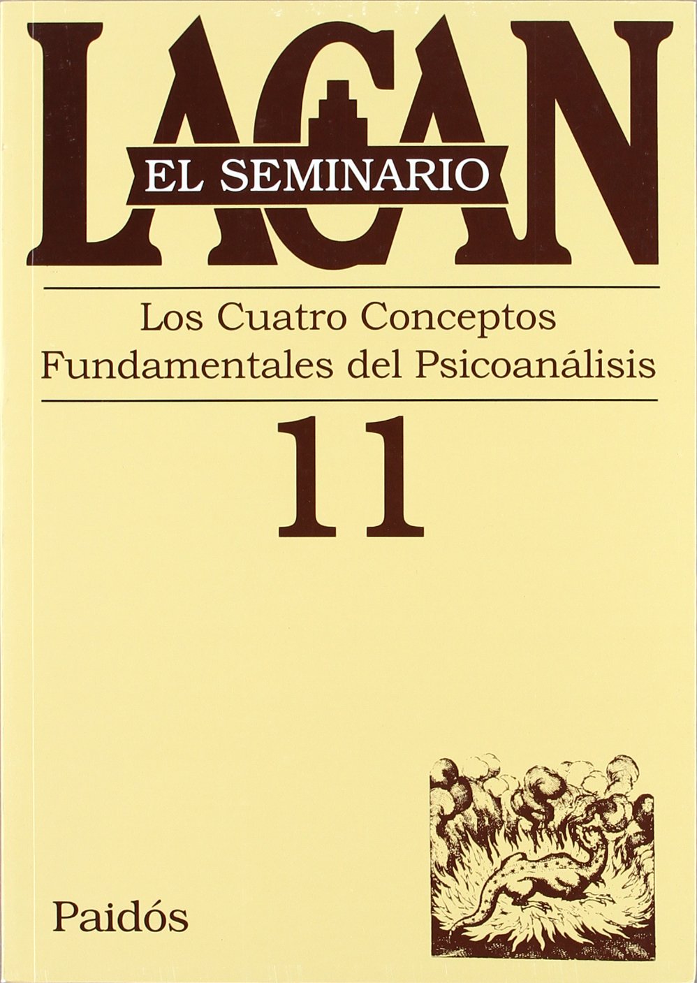 El Seminario. Libro 11: Los Cuatro Conceptos Fundamentales Del Psicoanlisis (El Seminario De Jacques Lacan/ The Seminar Of Jac