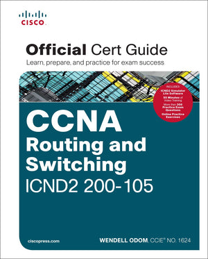 CCNA Routing and Switching Icnd2 200105 Official Cert Guide,New