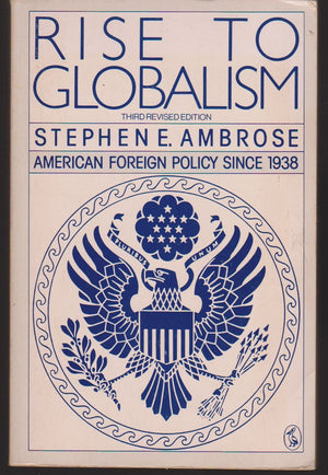 Rise to Globalism: American Foreign Policy Since 1938 (Hist of the USA),Used