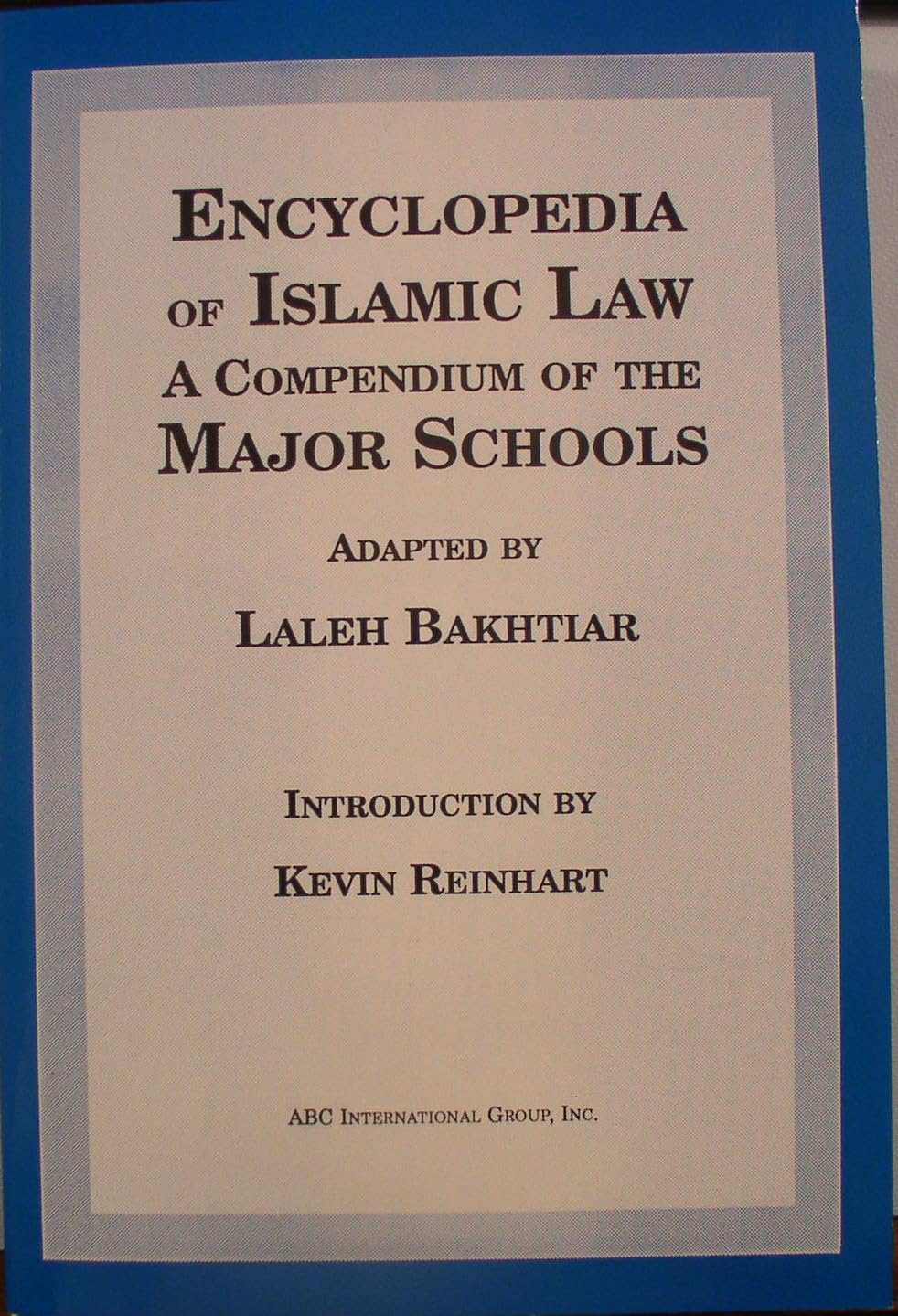 Encyclopedia of Islamic Law: A Compendium of the Major Schools,Used