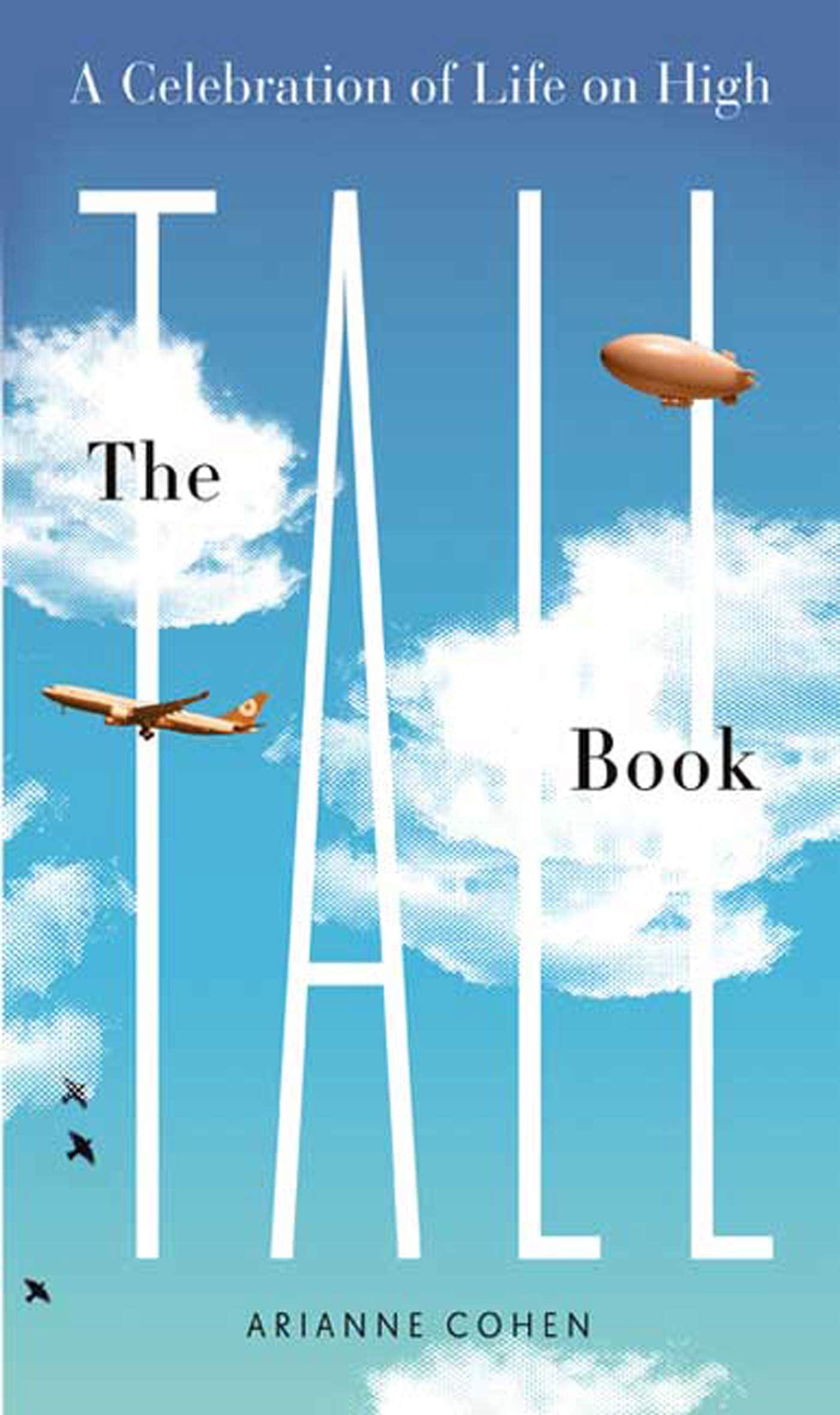 The Tall Book: A Celebration of Life from on High,Used