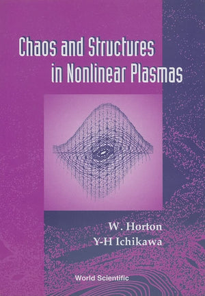 CHAOS AND STRUCTURES IN NONLINEAR PLASMAS,Used