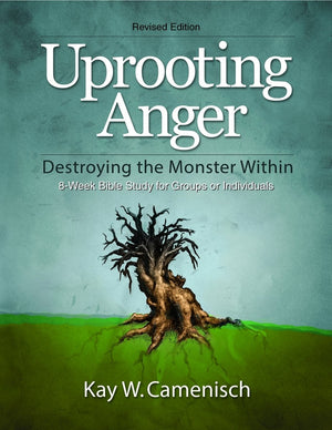 Uprooting Anger: Destroying the Monster Within  Revised 8 Week Study,Used