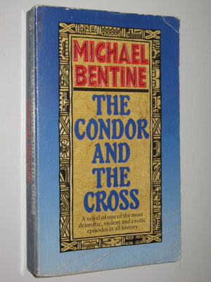 The Condor And The Cross  An Adventure Novel Of The Conquistadors,Used