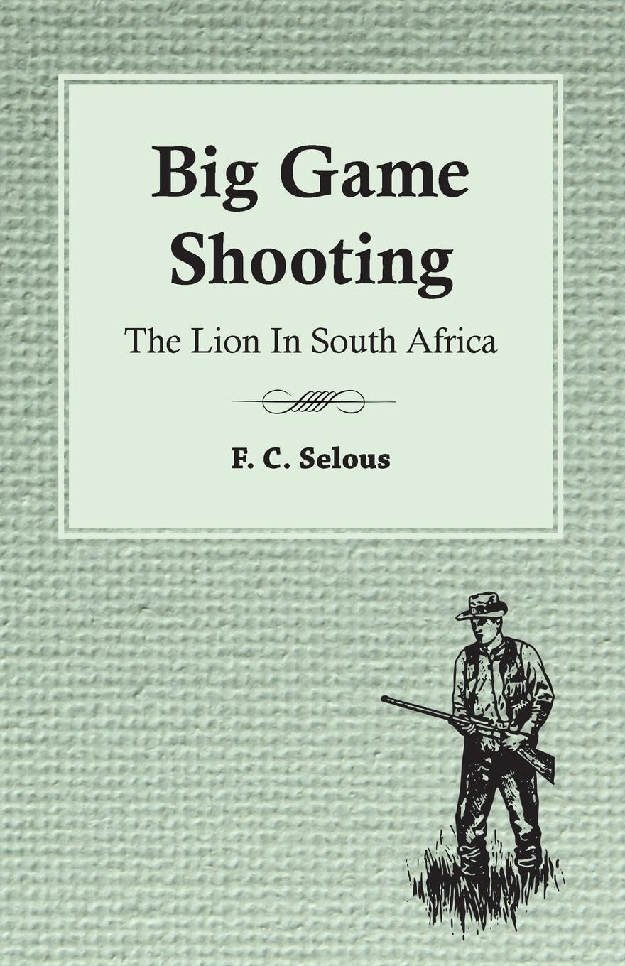 Big Game Shooting  The Lion In South Africa,Used
