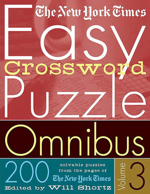 The New York Times Easy Crossword Puzzle Omnibus Volume 3: 200 Solvable Puzzles from the Pages of The New York Times,Used