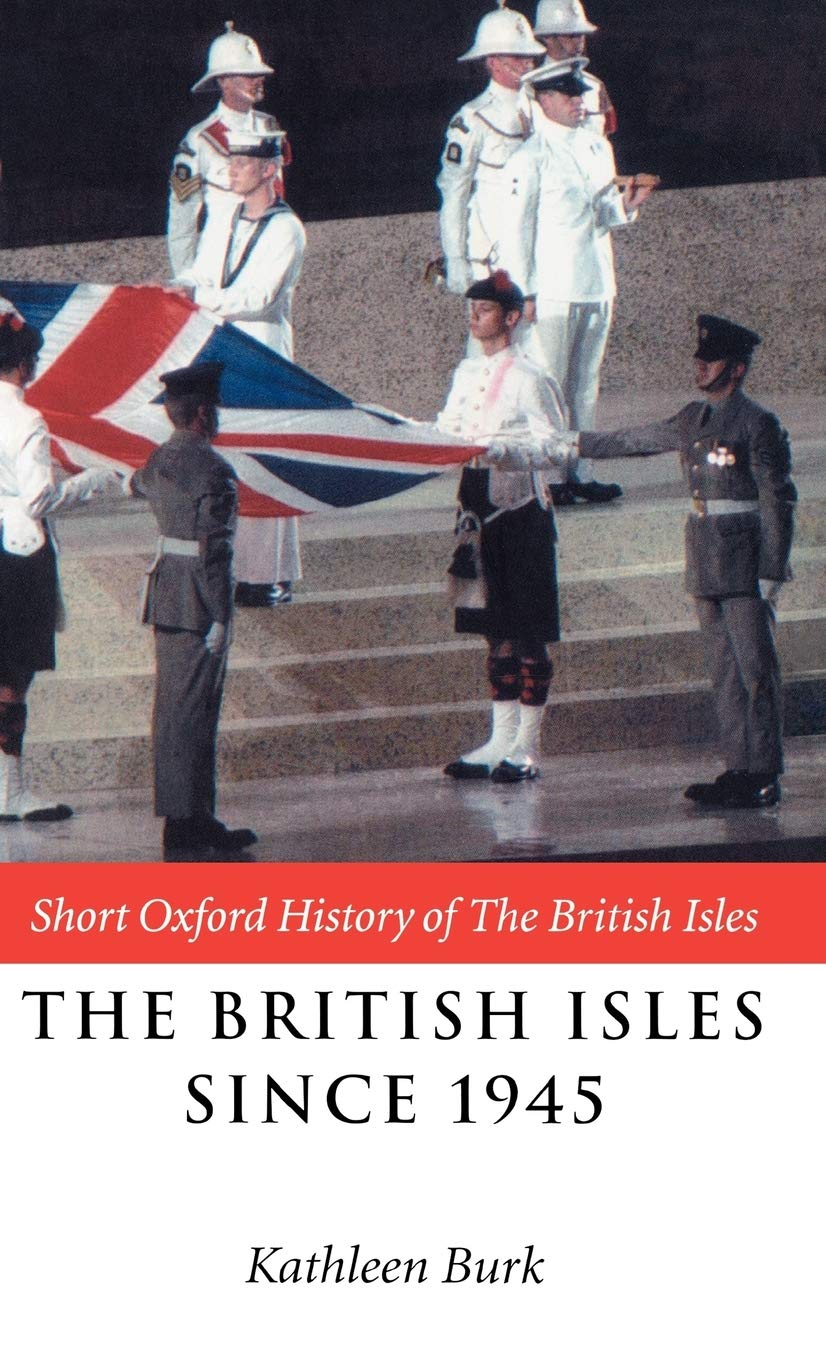 The British Isles since 1945 (Short Oxford History of the British Isles),Used