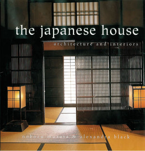 The Japanese House: Architecture and Interiors,Used