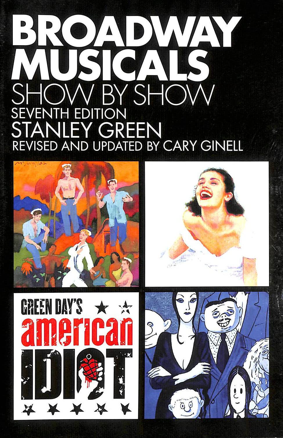 Broadway Musicals, Show By Show  Seventh Edition,Used