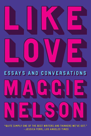 Like Love: Essays And Conversations,Used
