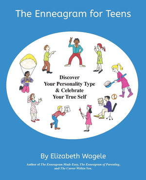 The Enneagram For Teens: Discover Your Personality Type And Celebrate Your True Self