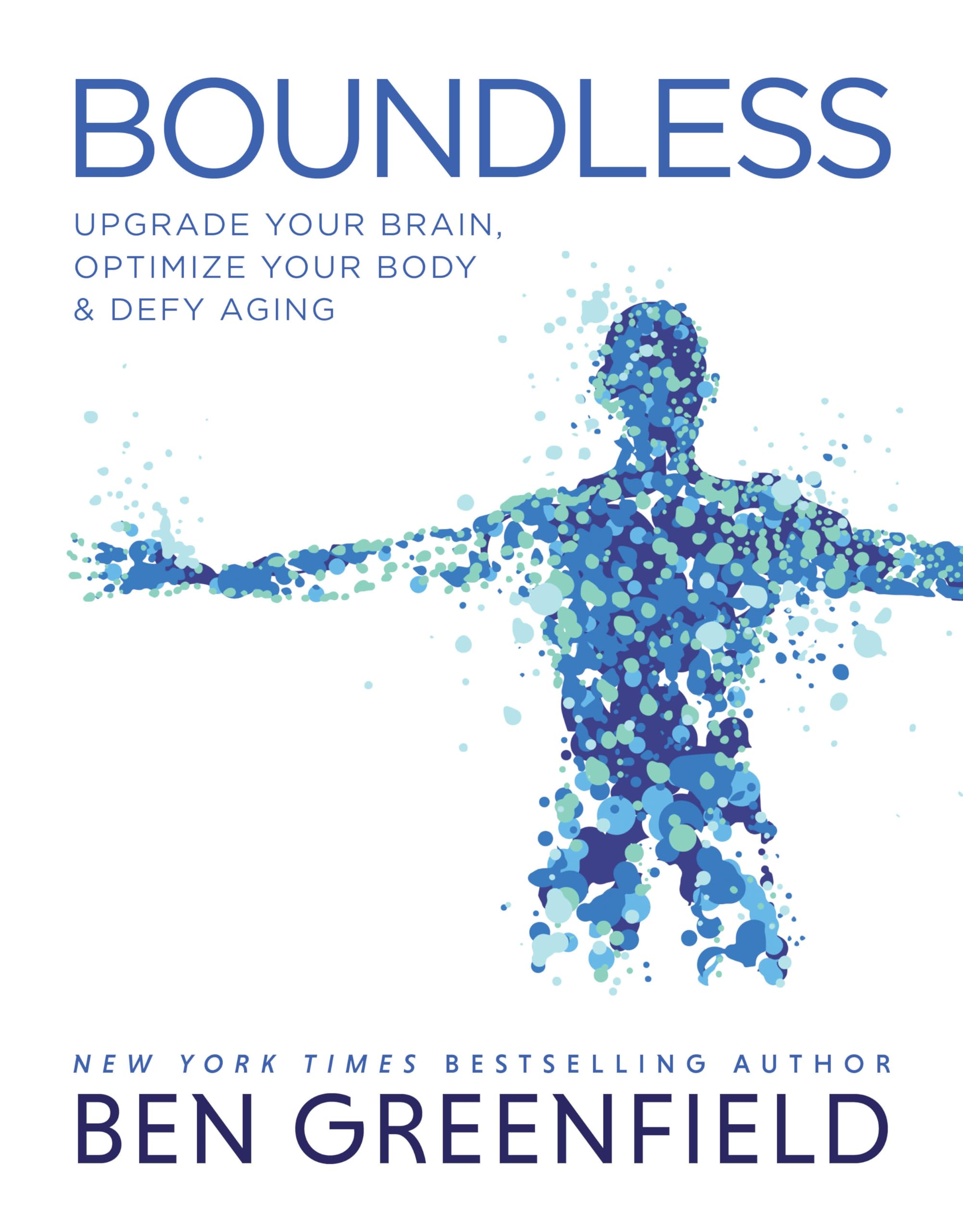 Boundless: Upgrade Your Brain, Optimize Your Body & Defy Aging,Used