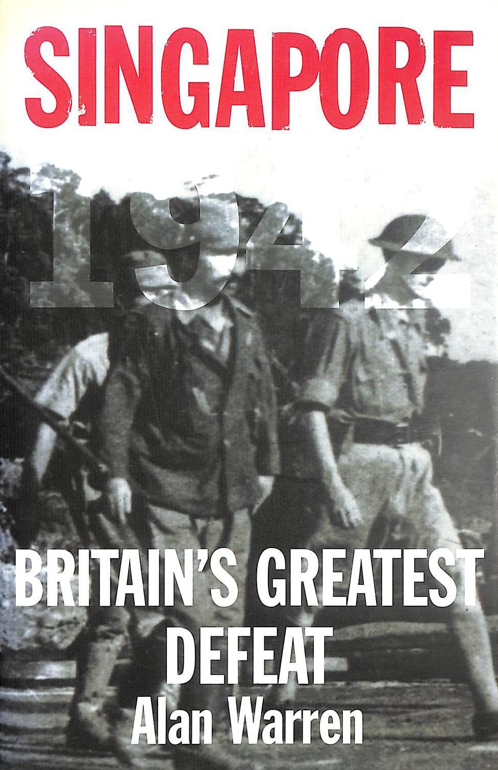 Singapore, 1942: Britain's Greatest Defeat,Used