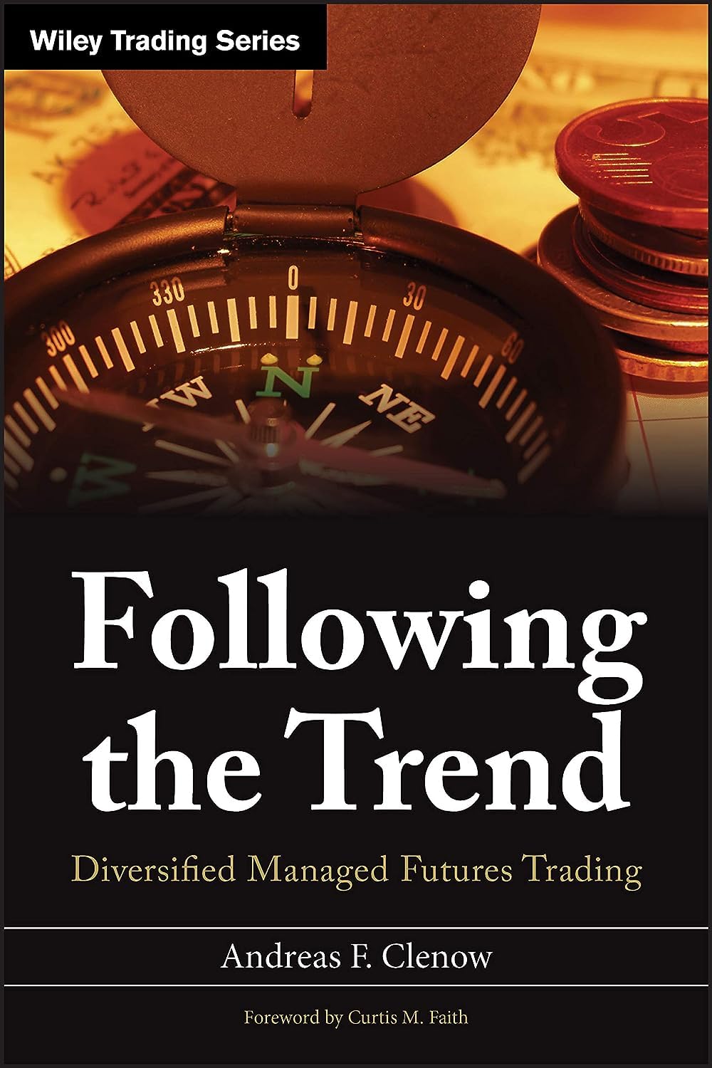Following the Trend: Diversified Managed Futures Trading (Wiley Trading)-New Condition
