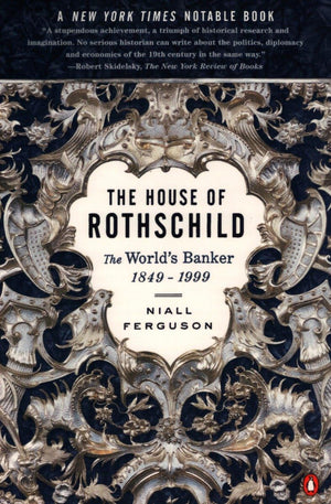 The House Of Rothschild: Volume 2: The World'S Banker: 18491999,New