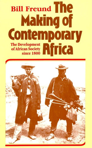 The Making of Contemporary Africa: The Development of African Society Since 1800,Used