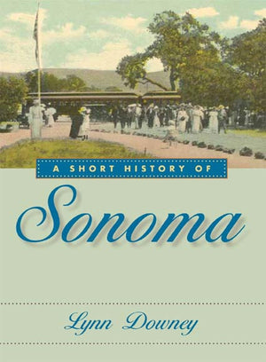 A Short History Of Sonoma,New