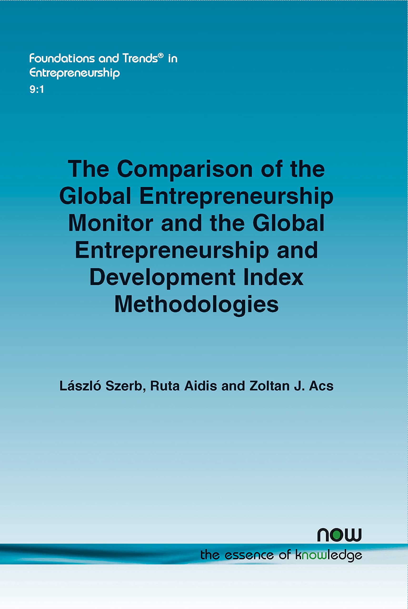 The Comparison Of The Global Entrepreneurship Monitor And The Global Entrepreneurship And Development Index Methodologies (Found,Used