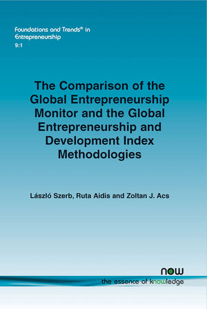 The Comparison Of The Global Entrepreneurship Monitor And The Global Entrepreneurship And Development Index Methodologies (Found,Used