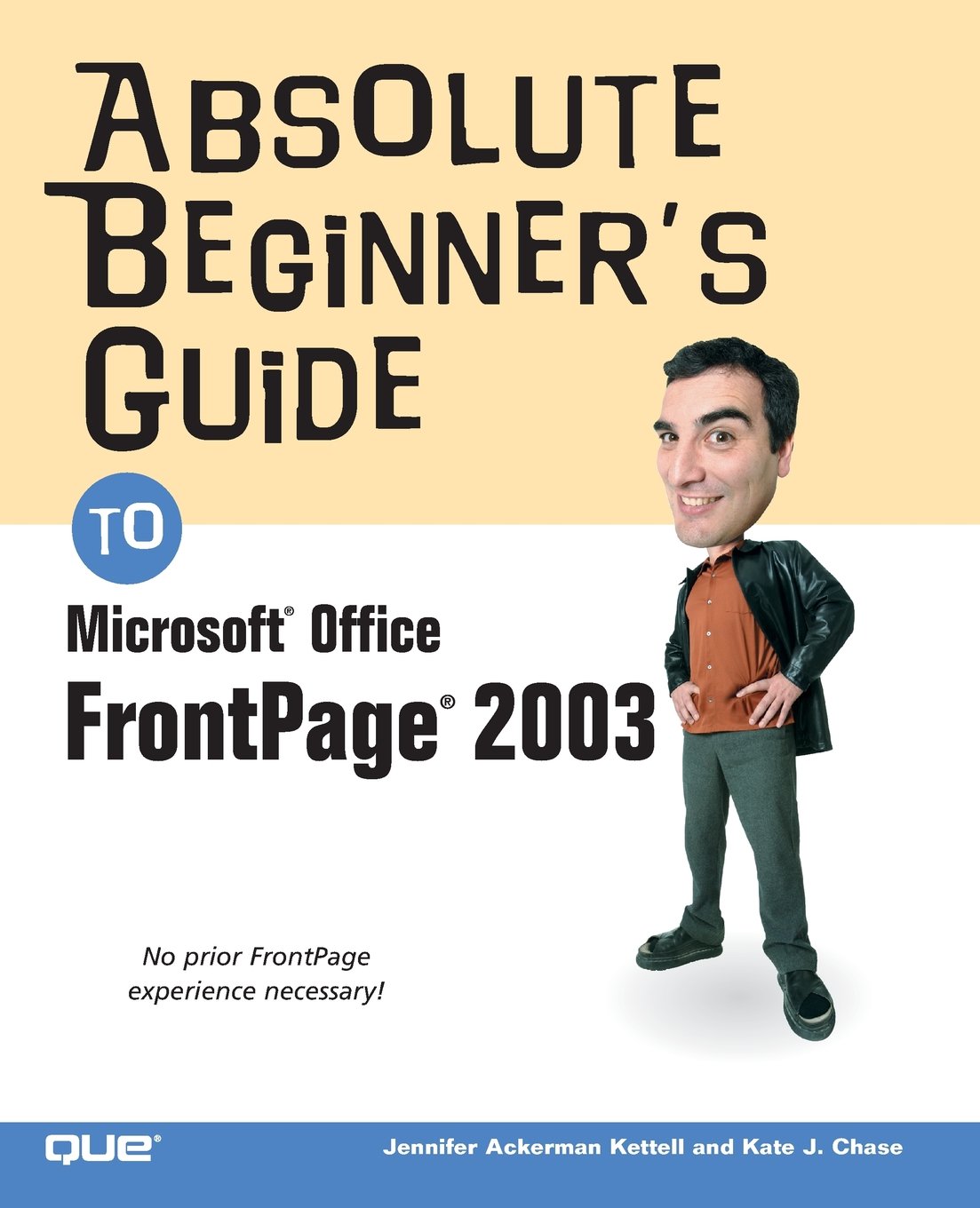 Absolute Beginner's Guide to Microsoft Office FrontPage 2003,Used