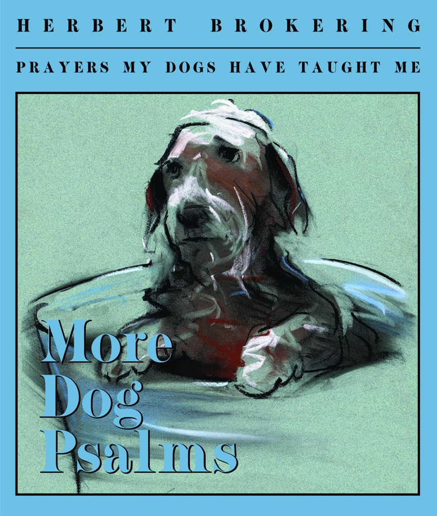 More Dog Psalms: Prayers My Dogs Have Taught Me,Used