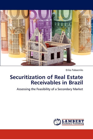Securitization of Real Estate Receivables in Brazil: Assessing the Feasibility of a Secondary Market,Used
