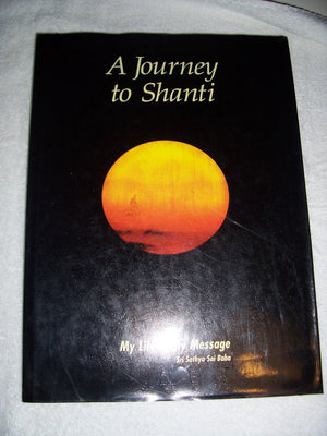 Journey to Shanti: My Life is My Message,Used