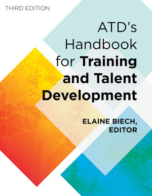 Astd Handbook: The Definitive Reference For Training & Development